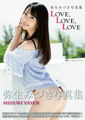 弥生みづき寫真集 Mizuki Yayoi Photobook Love,Love,Love